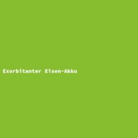 Exorbitanter Eisen-Akku