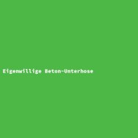 Eigenwillige Beton-Unterhose