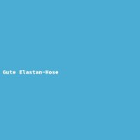 Gute Elastan-Hose