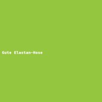 Gute Elastan-Hose